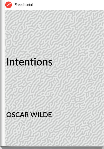 OSCAR WILDE - Intentions