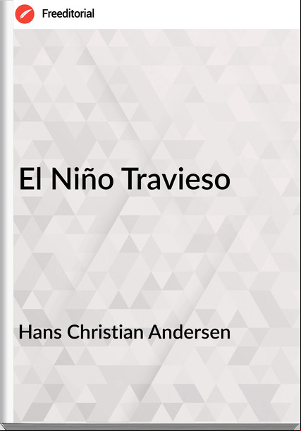 Hans Christian Andersen - El Niño Travieso