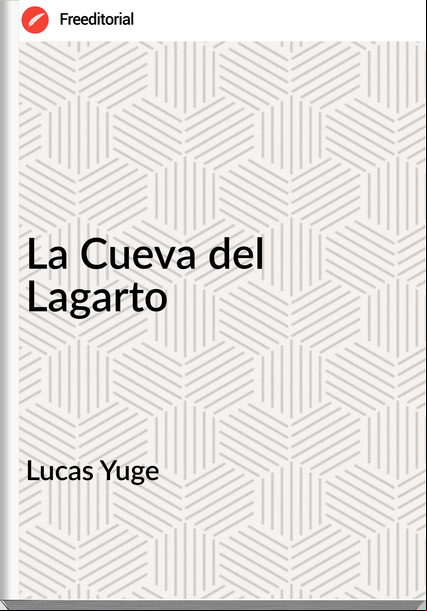 Lucas Yuge La Cueva del Lagarto