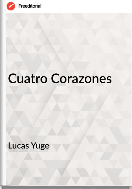 Lucas Yuge Cuatro Corazones