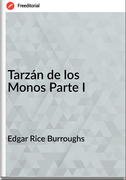 Edgar Rice Burroughs - Tarzán de los Monos Parte I