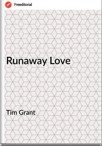 Tim Grant - Runaway Love