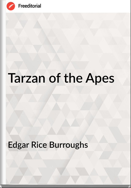 Edgar Rice Burroughs Tarzan of the Apes