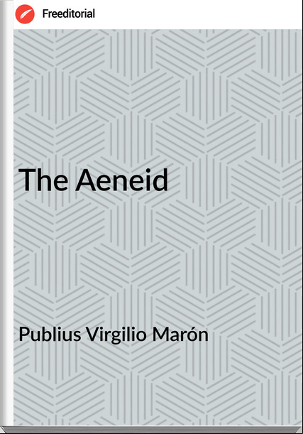 Publius Virgilio Marón - The Aeneid