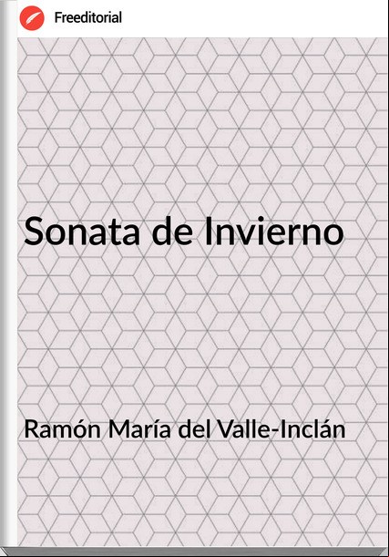 Ramón María del Valle-Inclán - Sonata de Invierno