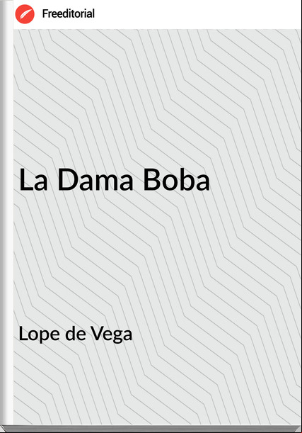 Lope de Vega - La Dama Boba