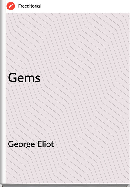 George Eliot - Gems