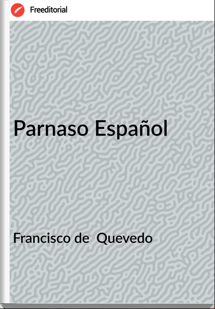 Francisco de Quevedo Parnaso Español