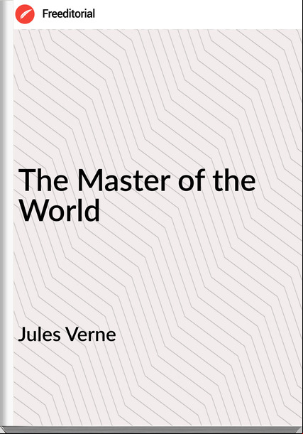 Jules Verne - The Master of the World