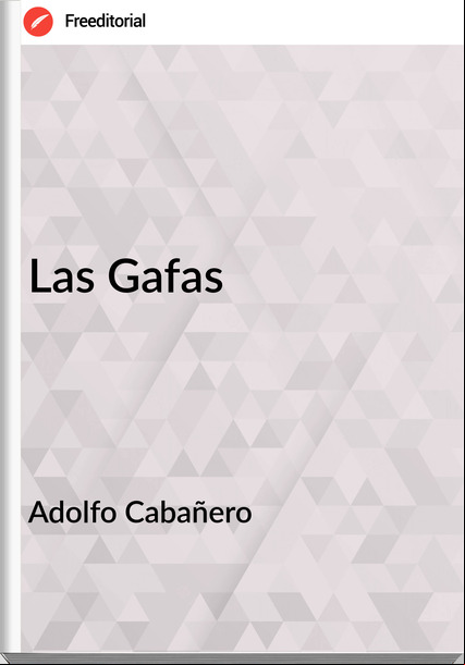 Adolfo Cabañero - Las Gafas
