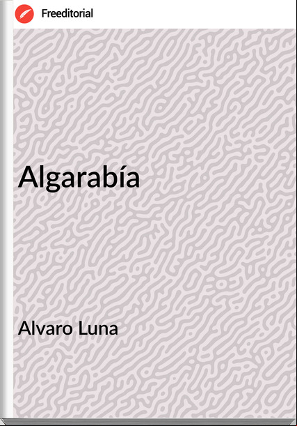 Alvaro Luna - Algarabía