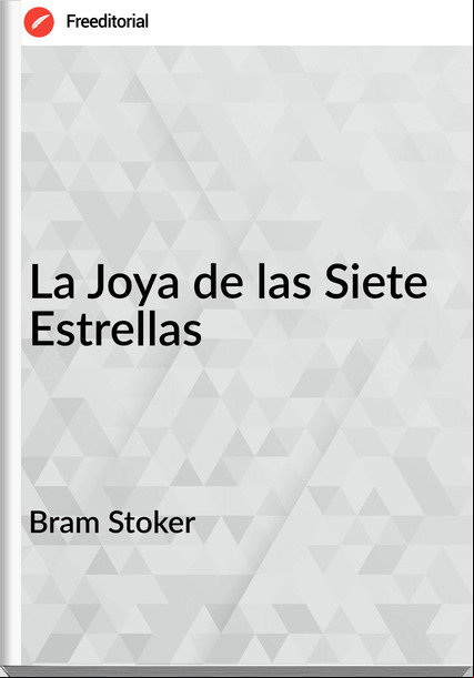 Bram Stoker La Joya de las Siete Estrellas