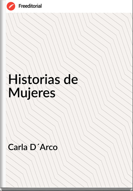 Carla D´Arco - Historias de Mujeres