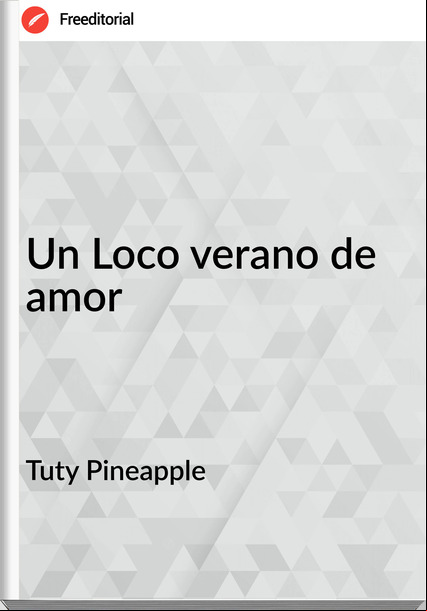 Tuty Pineapple Un Loco verano de amor