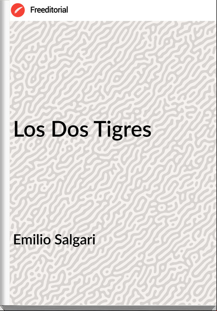 Emilio Salgari Los Dos Tigres