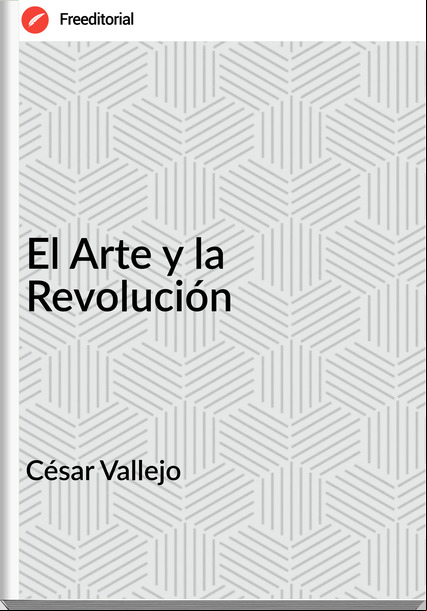 César Vallejo - El Arte y la Revolución
