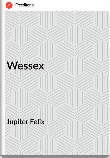 Jupiter Felix - Wessex