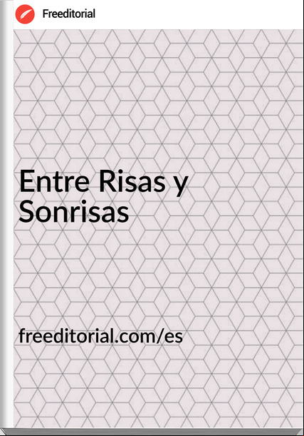 freeditorial.futbolgratis.org/es - Entre Risas y Sonrisas