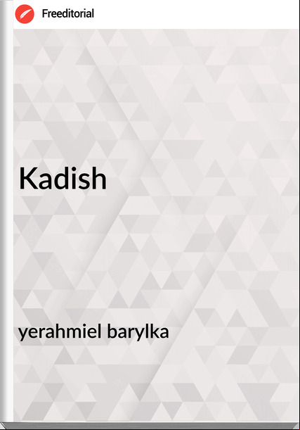 yerahmiel barylka - Kadish