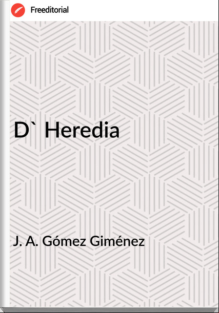 J. A. Gómez Giménez D` Heredia
