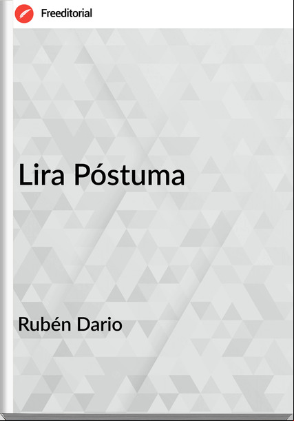 Rubén Dario - Lira Póstuma