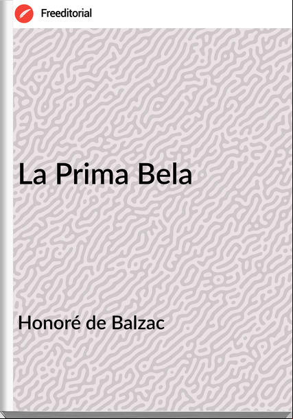 Honoré de Balzac La Prima Bela