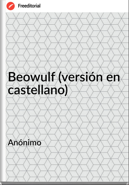 Anónimo - Beowulf (versión en castellano)