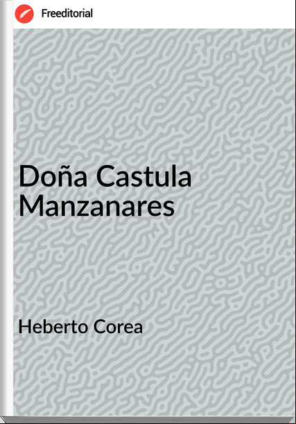 Heberto Corea Doña Castula Manzanares