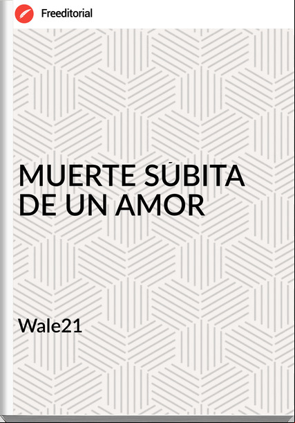 Wale21 - MUERTE SÚBITA DE UN AMOR