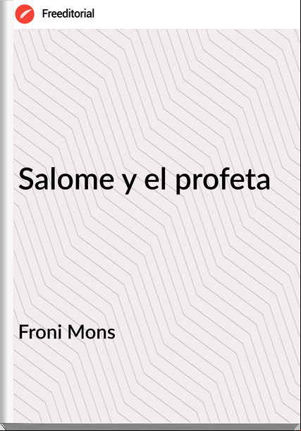 Froni Mons - Salome y el profeta