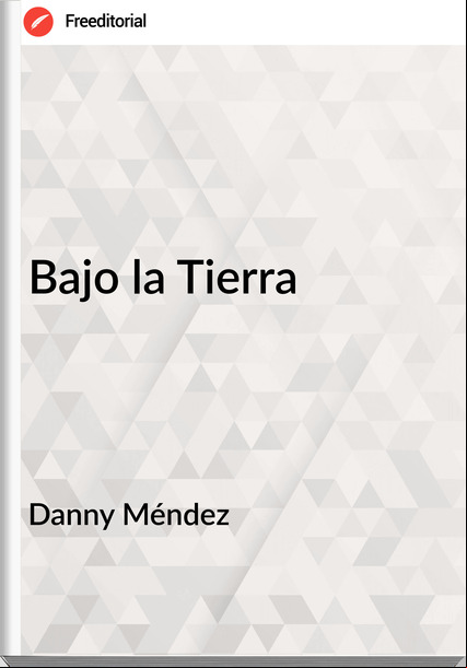 Danny Méndez - Bajo la Tierra