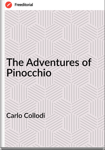 Carlo Collodi - The Adventures of Pinocchio