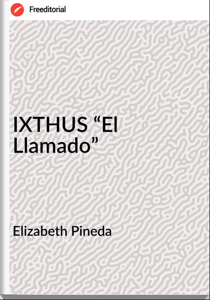 Elizabeth Pineda - IXTHUS “El Llamado”