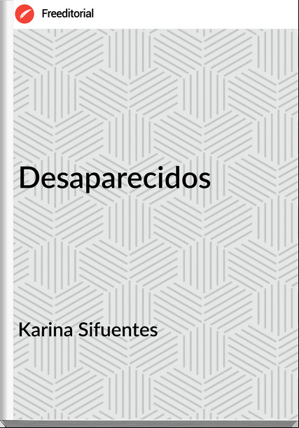 Karina Sifuentes - Desaparecidos