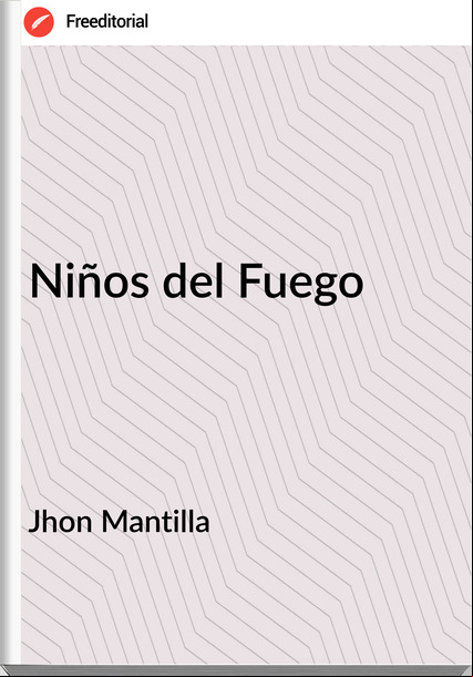 Jhon Mantilla - Niños del Fuego