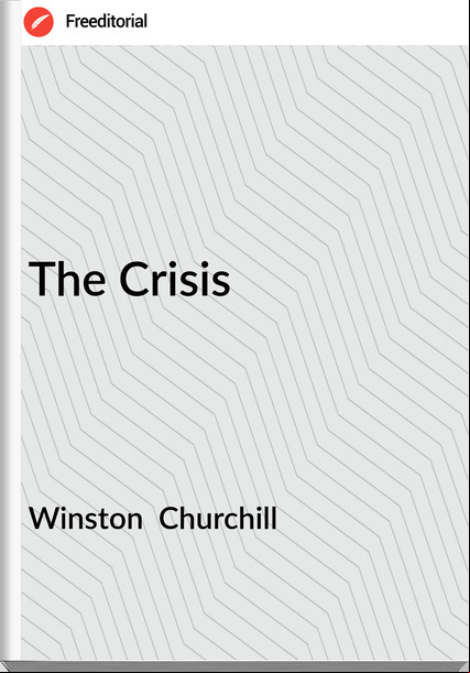 Winston  Churchill - The Crisis