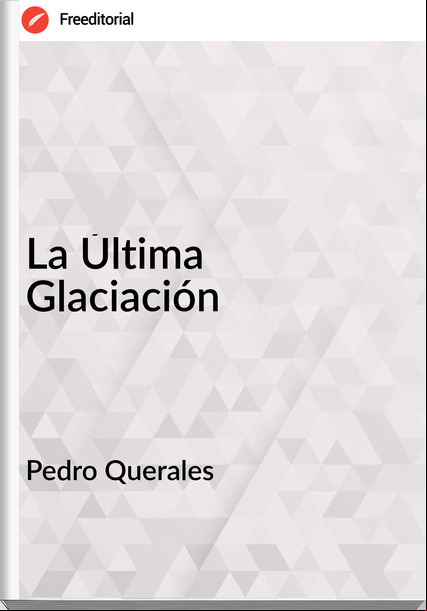 Pedro Querales - La Última Glaciación
