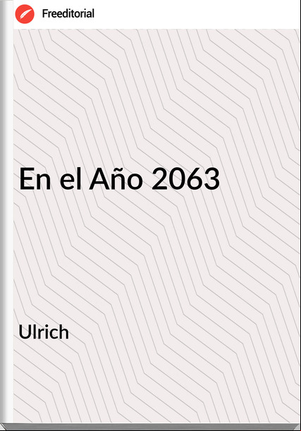 Ulrich - En el Año 2063