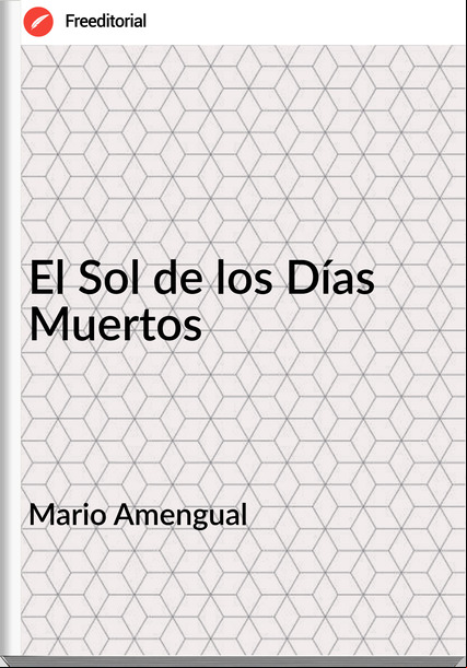Mario Amengual - El Sol de los Días Muertos