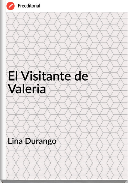 Lina Durango - El Visitante de Valeria