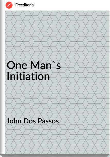  John Dos os - One Man's Initiation