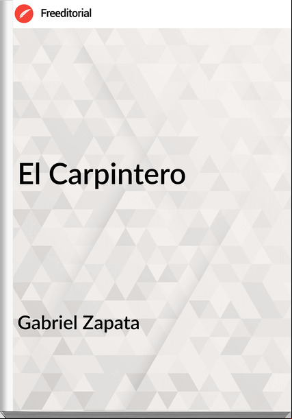 Gabriel Zapata - El Carpintero