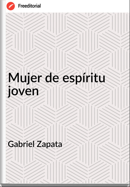 Gabriel Zapata - Mujer de espíritu joven