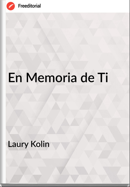 Laury Kolin - En Memoria de Ti