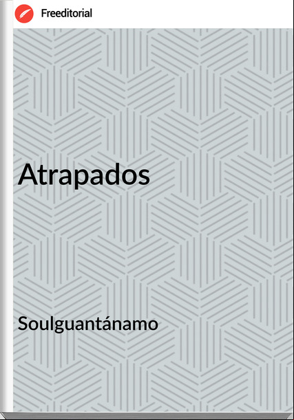 Soulguantánamo - Atrapados