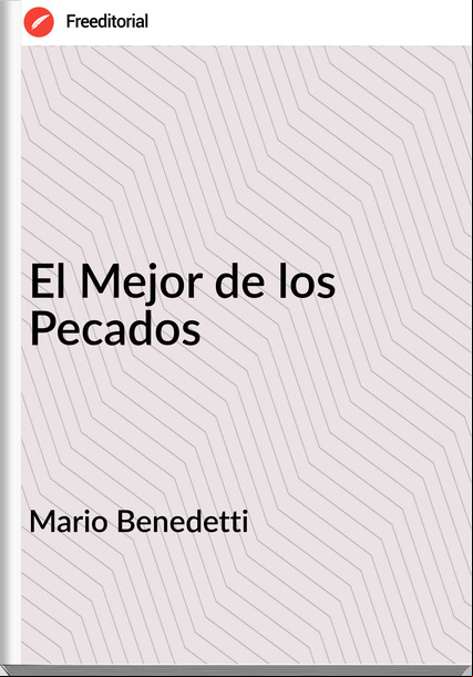 Mario Benedetti - El Mejor de los Pecados