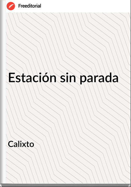 Calixto Estación sin parada