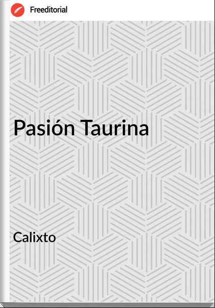Calixto Pasión Taurina