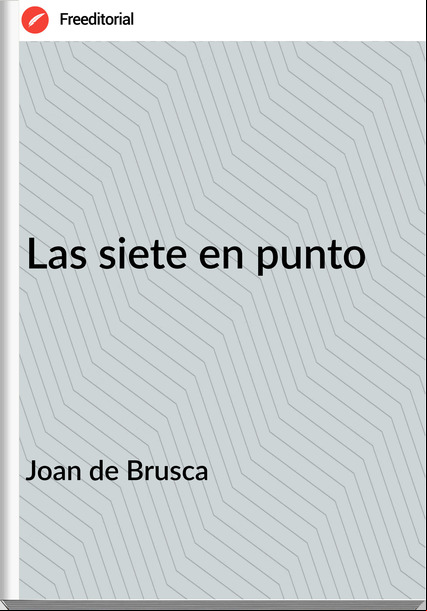 Joan de Brusca - Las siete en punto