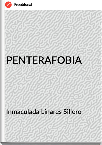 Inmaculada Linares Sillero - PENTERAFOBIA